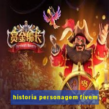 historia personagem fivem